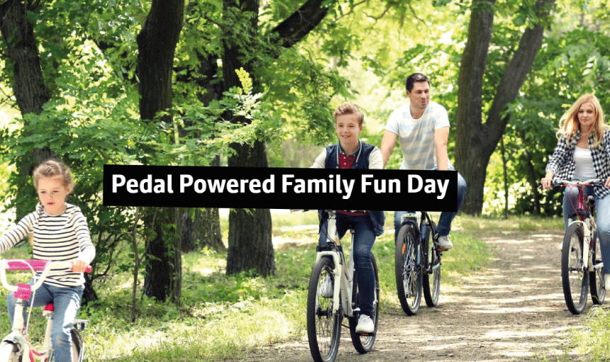 Pedal Powered Family Fun Day